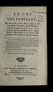 Cover of: Le cri des familles, ou, Discussion d'une motion faite à la Convention nationale by André Morellet