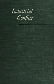 Industrial conflict by Arthur William Kornhauser
