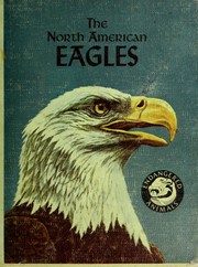 Cover of: The North American eagles by J. M. Roever