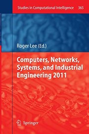 Cover of: Computers, Networks, Systems, and Industrial Engineering 2011
