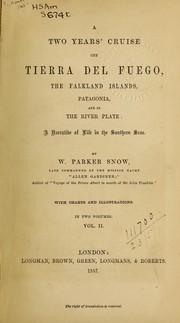Cover of: Two years' cruise off Tierra del Fuego: the Falkland Islands, Patagonia, and in the river Plate; a narrative of life in the southern seas.