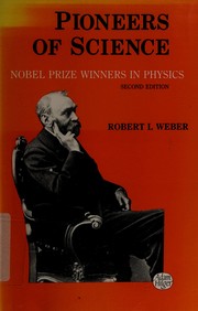 Cover of: Pioneers of science: Nobel Prize winners in physics
