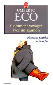 Cover of: Comment voyager avec un saumon. Nouveaux pastiches et postiches by Umberto Eco