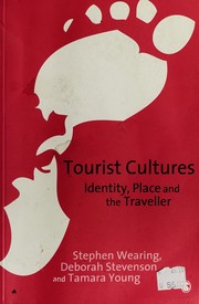 Tourist cultures by Deborah Stevenson, Stephen Wearing