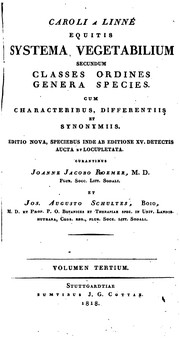 Cover of: Caroli a Linné ... Systema vegetabilium secundum classes, ordines, genera, species: Cum ...