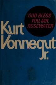 Cover of: God bless you, Mr. Rosewater by Kurt Vonnegut