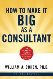 Cover of: How to make it big as a consultant