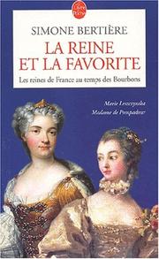 Cover of: Les Reines de France au temps des bourbons, tome 5 : La Reine et la favorite