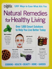 Cover of: Natural remedies for healthy living: over 1,000 smart solutions to help you live better today
