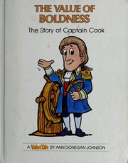 Cover of: The value of boldness: the story of Captain Cook