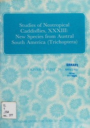 Cover of: Studies of neotropical caddisflies, XXXIII: new species from austral South America (Trichoptera)