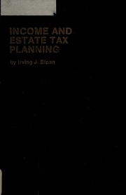 Cover of: Income and estate tax planning: under the Tax reform act of 1976 & the Revenue act of 1978