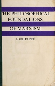 Cover of: The philosophical foundations of Marxism