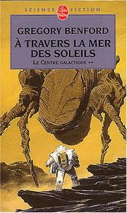 Cover of: A travers la mer des soleils by Gregory Benford