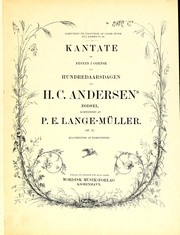 Cover of: Kantate ved Festen i Odense paa hundredaarsdagen for H.C. Andersens fødsel: op. 71
