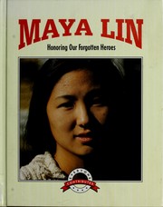 Cover of: Maya Lin: honoring our forgotten heroes