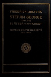 Stefan George und de Bla tter für die kunst by Friedrich Wolters