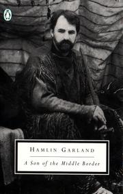 A son of the middle border by Hamlin Garland