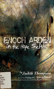 Enoch Arden in the Hope Shelter by Judith Thompson