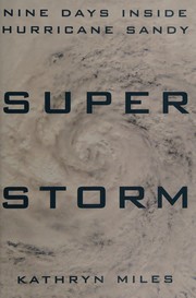 Cover of: Superstorm: nine days inside Hurricane Sandy