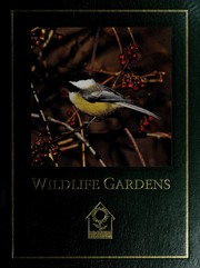 Cover of: Wildlife gardens (Complete gardener's library)