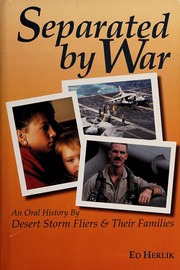 Cover of: Separated by war: an oral history by Desert Storm fliers and their families