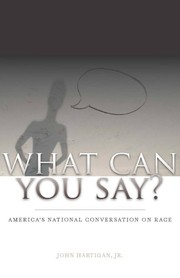 Cover of: What can you say?: America's national conversation on race