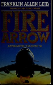 Cover of: Fire arrow. by Franklin Allen Leib