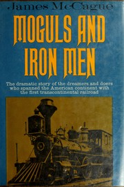 Cover of: Moguls and iron men: the story of the first transcontinental railroad.