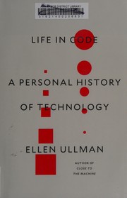 Cover of: Life in code: a personal history of technology