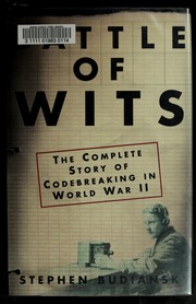 Cover of: Battle of wits: the complete story of codebreaking in World War II