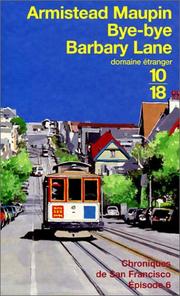Cover of: Bye-bye Barbary Lane, chroniques de San Francisco : tome VI