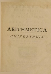 Cover of: Arithmetica universalis by Is. Newton ; cum commentario Johannis Castillionei.