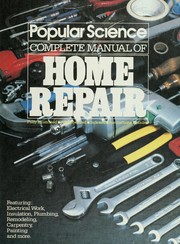 Cover of: Popular science complete manual of home repair