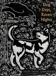 Dog days, raven nights by John M. Marzluff