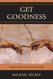 Cover of: Get Goodness: Virtue is the Power to Do Good
