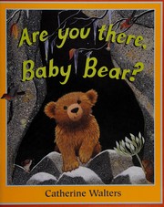 Cover of: Are You There, Baby Bear?