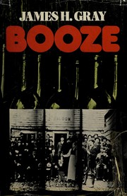 Cover of: Booze: the impact of whisky on the prairie west