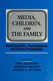 Cover of: Media, children, and the family: social scientific, psychodynamic, and clinical perspectives