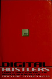 Cover of: Digital hustlers: living large and falling hard in Silicon Alley