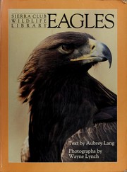 Cover of: Eagles (Sierra Club Wildlife Library) by Aubrey Lang