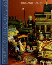 Cover of: Toys and games: imaginative playthings from America's past.