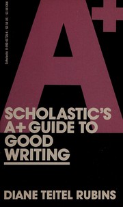 Cover of: Scholastic's A+ Guide to Good Writing