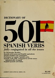Cover of: 501 Spanish verbs fully conjugated in all the tenses in a new easy to learn format by Christopher Kendris