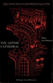 Cover of: The Gothic cathedral: origins of Gothic architecture and the medieval concept of order