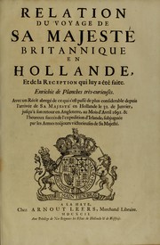 Cover of: Relation du voyage de Sa Majesté britannique en Hollande, et de la reception qui luy a été faite ...