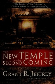 Cover of: The new temple and the Second Coming: the prophecy that points to Christ's return in your generation