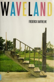 Cover of: Waveland by Frederick Barthelme