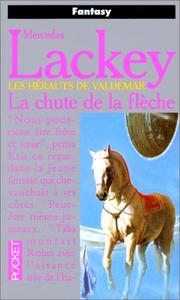 Cover of: Les Héros de Valdemar : La Chute de la flèche