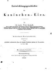 Cover of: Entwicklungsgeschichte des Kaninchen-Eies: gekrönte Preisschrift ausgesetzt von der physikalisch-mathematischen Klasse der Königlich Preussischen Akademie der Wissenchaften im Jahre 1840